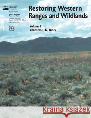 Resotring Western Ranges and Wildlands: Volume 1 Chapters 1-17, Index United States Department of Agriculture 9781508999034 Createspace