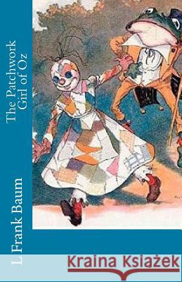 The Patchwork Girl of Oz L. Frank Baum 9781508999522