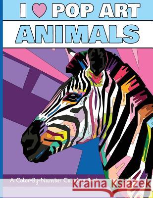 I Heart Pop Art Animals: A Color-By-Number Coloring Book H. R. Wallace Publishing 9781509101566 H.R. Wallace Publishing