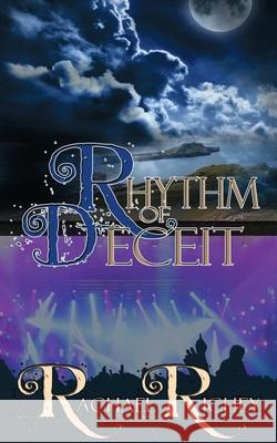 Rhythm of Deceit Rachael Richey 9781509201884 Wild Rose Press
