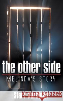 The Other Side: Melinda's Story Starr Gardinier 9781509203123