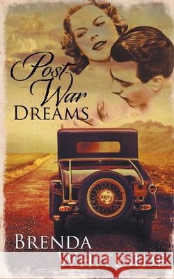 Post-War Dreams Brenda Whiteside 9781509203529