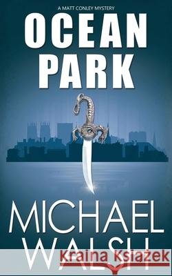 Ocean Park Michael Walsh 9781509203642 Wild Rose Press