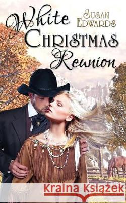 White Christmas Reunion Susan Edwards (Consultant in Neurological Physiotherapy London UK) 9781509205639 Wild Rose Press