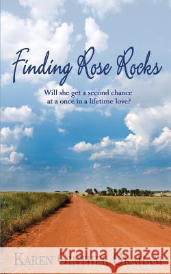 Finding Rose Rocks Karen Ginther Graham 9781509207374 Wild Rose Press