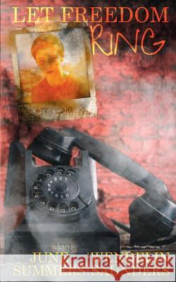 Let Freedom Ring June Summers 9781509208340 Wild Rose Press