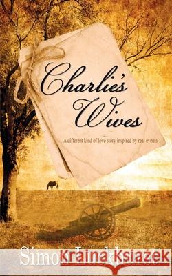 Charlie's Wives Simon Luckhurst 9781509208555