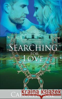 Searching for Love Carolyn Rae 9781509208654 Wild Rose Press