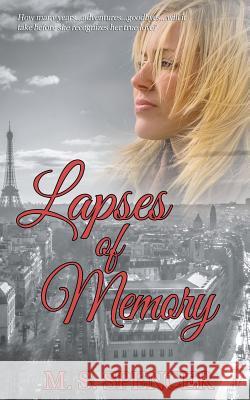 Lapses of Memory M S Spencer 9781509212927 Wild Rose Press