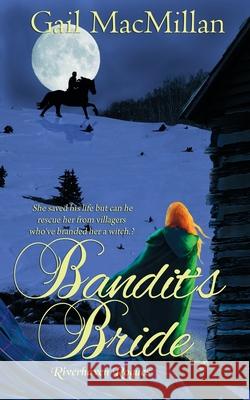 Bandit's Bride Gail MacMillan 9781509213474