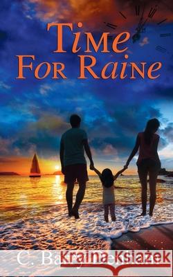 Time for Raine C Barry Denham 9781509214266 Wild Rose Press