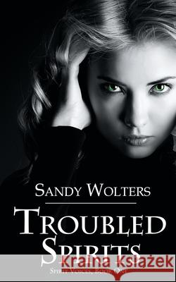 Troubled Spirits Sandy Wolters 9781509214488