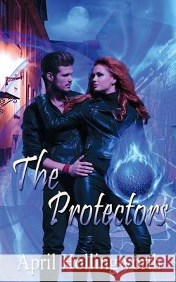 The Protectors April Hollingworth 9781509214723