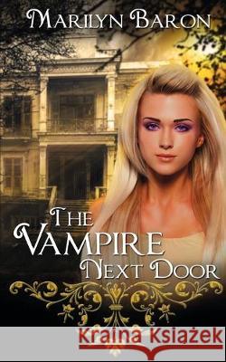 The Vampire Next Door Marilyn Baron 9781509214907