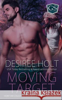 Moving Target Desiree Holt 9781509215959 Wild Rose Press