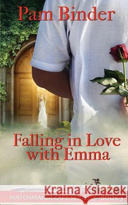 Falling in Love with Emma Pam Binder 9781509216567 Wild Rose Press