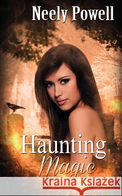 Haunting Magic Neely Powell 9781509216697 Wild Rose Press