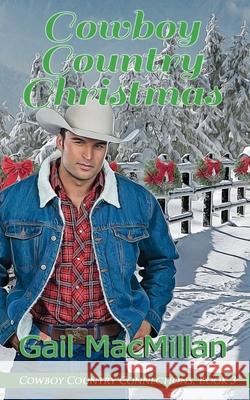 Cowboy Country Christmas Gail MacMillan 9781509216789