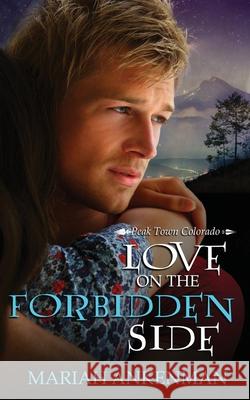 Love on the Forbidden Side Mariah Ankenman 9781509216970 Wild Rose Press