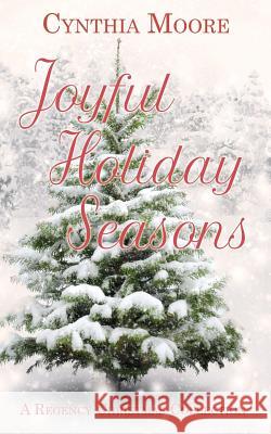 Joyful Holiday Seasons Cynthia Moore 9781509218080