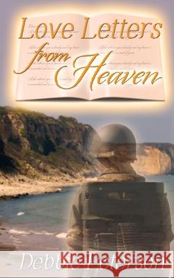 Love Letters from Heaven Debbie Peterson 9781509218882 Wild Rose Press