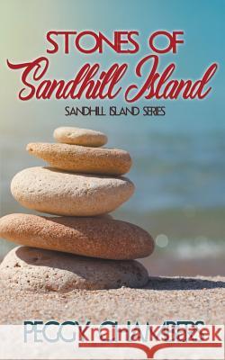 Stones of Sandhill Island Peggy Chambers 9781509218929 Wild Rose Press