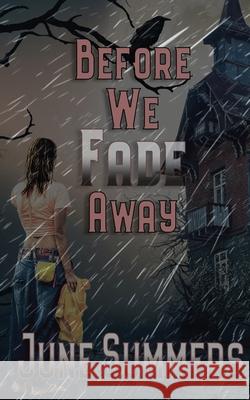 Before We Fade Away June Summers 9781509220472 Wild Rose Press