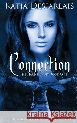 Connection Katja Desjarlais 9781509221448 Wild Rose Press