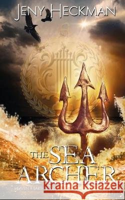 The Sea Archer Jeny Heckman 9781509222063