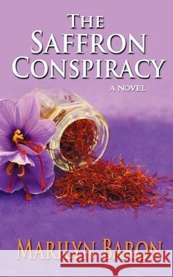 The Saffron Conspiracy Marilyn Baron 9781509223947