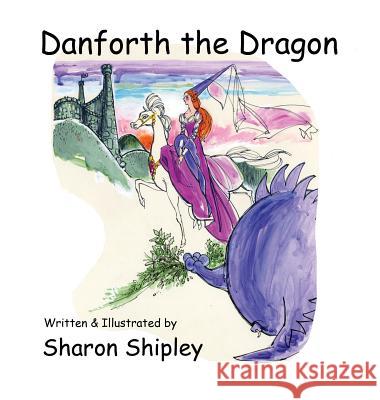 Danforth the Dragon Sharon Shipley 9781509224180 Wild Rose Press