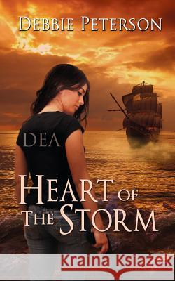 Heart of the Storm Debbie Peterson 9781509224739