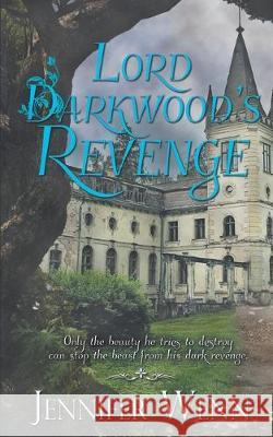 Lord Darkwood's Revenge Jennifer Wenn 9781509224760