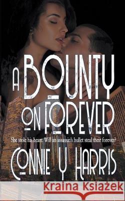 A Bounty on Forever Connie Y Harris 9781509229703