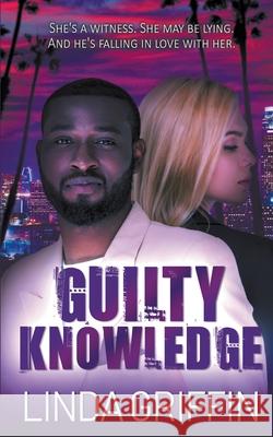 Guilty Knowledge Linda Griffin 9781509230457