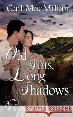 Old Sins, Long Shadows Gail MacMillan 9781509230679