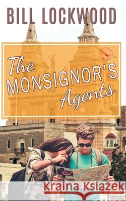 The Monsignor's Agents Bill Lockwood 9781509230693