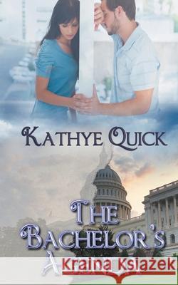 The Bachelor's Agenda Kathye Quick 9781509231898