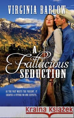 A Fallacious Seduction Virginia Barlow 9781509232093 Wild Rose Press