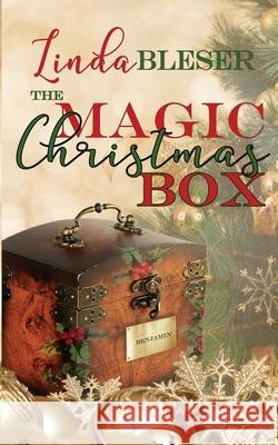 The Magic Christmas Box Linda Bleser 9781509232369 Wild Rose Press