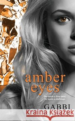 Amber Eyes Gabbi Black 9781509232529 Wild Rose Press