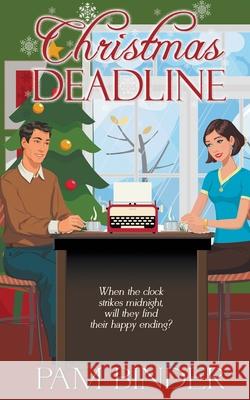 Christmas Deadline Pam Binder 9781509232994 Wild Rose Press