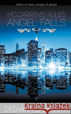 McCarren's Rules Angel Falls Deeanna Galbraith 9781509233090 Wild Rose Press