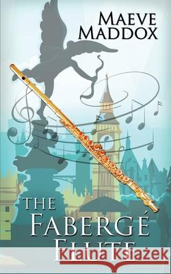 The Fabergé Flute Maeve Maddox 9781509233816