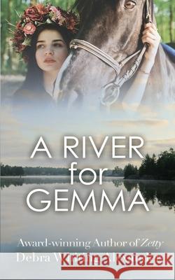 A River for Gemma Debra Whiting Alexander 9781509234066