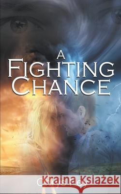 A Fighting Chance Chrys Fey 9781509234417 Wild Rose Press