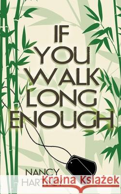 If You Walk Long Enough Nancy Hartney 9781509234622 Wild Rose Press
