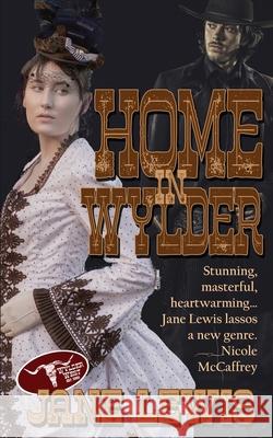 Home in Wylder Jane Lewis 9781509235377 Wild Rose Press