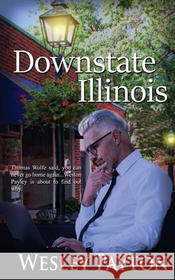 Downstate Illinois Wesley Payton 9781509235872