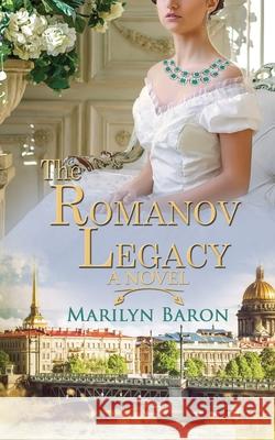 The Romanov Legacy Marilyn Baron 9781509235933